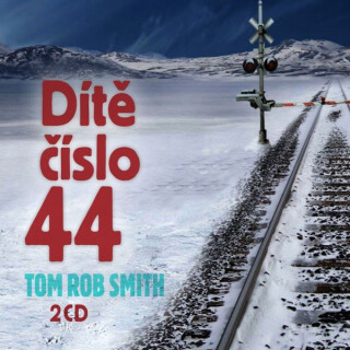 Dítě číslo 44 - Tom Rob Smith