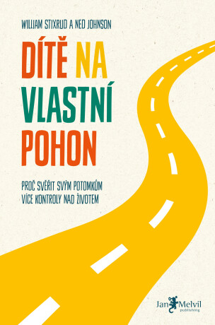 Dítě na vlastní pohon - Ned Johnson,William Stixrud