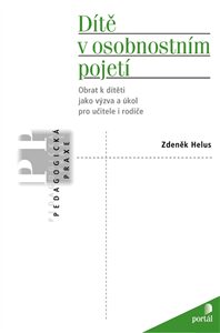 Dítě v osobnostním pojetí - Zdeněk Helus