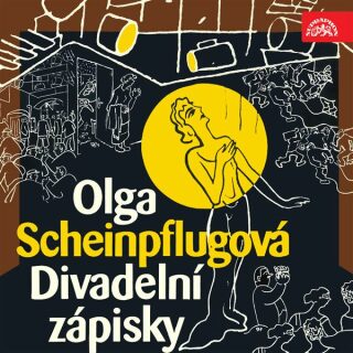 Divadelní zápisky - Karel Čapek,Olga Scheinpflugová