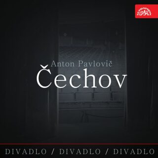 Divadlo, divadlo, divadlo Čechov - Anton Pavlovič Čechov - audiokniha