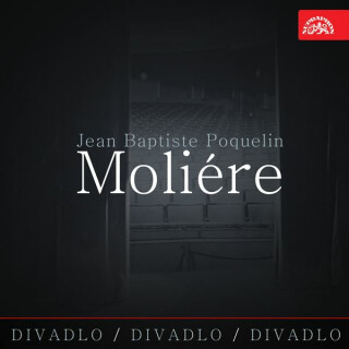 Divadlo, divadlo, divadlo /Jean Baptiste Poquelin Moliére - Jean Baptiste Poquelin Moliére