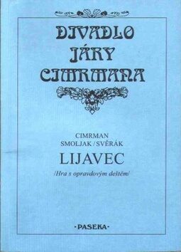 Divadlo Járy Cimrmana Lijavec - Zdeněk Svěrák,Ladislav Smoljak