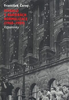 Divadlo v bariérách normalizace (1968-1989) - František Černý