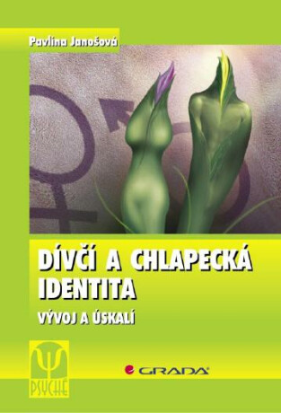 Dívčí a chlapecká identita - Pavlína Janošová