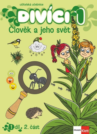 Divíci 1 - Člověk a jeho svět - Učitelská učebnice 2. díl - Neuveden