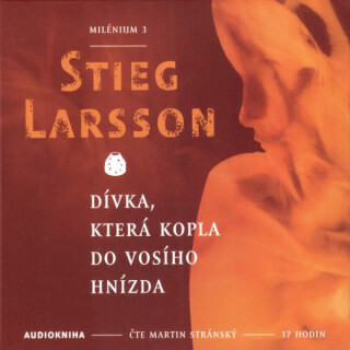 Dívka, která kopla do vosího hnízda - Stieg Larsson