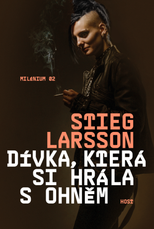 Dívka, která si hrála s ohněm - Stieg Larsson
