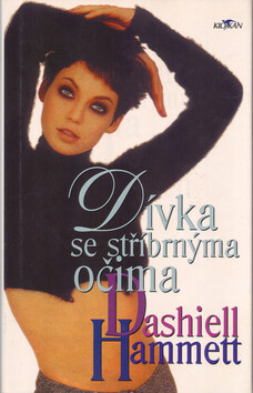 Dívka se stříbrnýma očima - Dashiell Hammett