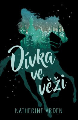 Dívka ve věži - Katherine Arden
