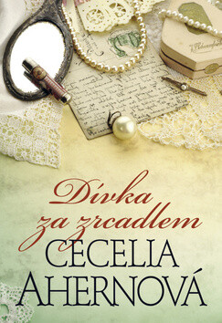 Dívka za zrcadlem - Cecelia Ahern