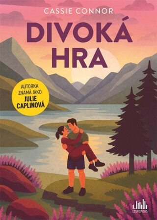 Divoká hra - Julie Caplinová,Cassie Connor