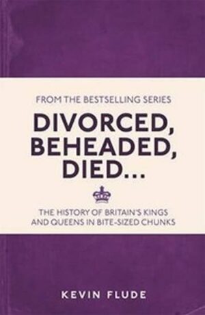 Divorced, Beheaded, Died... - various