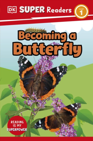 DK Super Readers Level 1 Becoming a Butterfly - DK