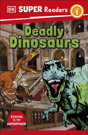 DK Super Readers Level 1 Deadly Dinosaurs - DK