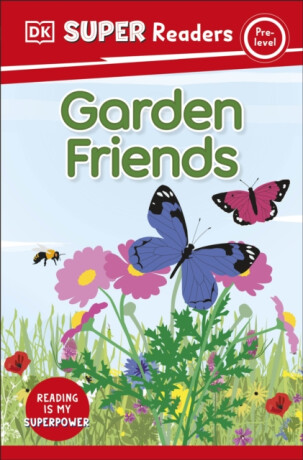 DK Super Readers Pre-Level Garden Friends - DK