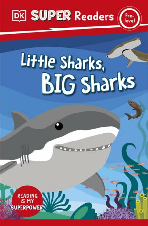 DK Super Readers Pre-Level Little Sharks Big Sharks - DK