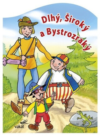 Dlhý, Široký a Bystrozraký (slovensky) - Antonín Šplíchal