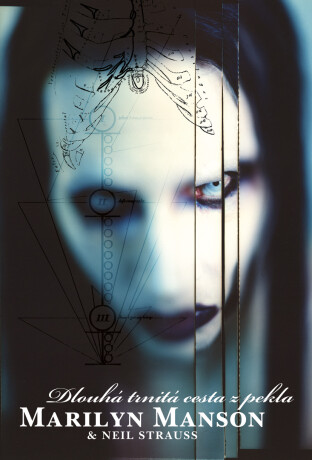 Dlouhá trnitá cesta z pekla - Neil Strauss,Marilyn Manson
