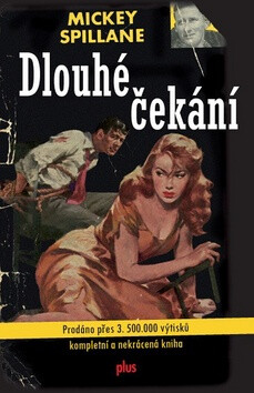 Dlouhé čekání - Mickey Spillane