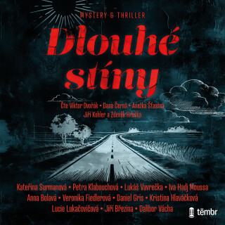 Dlouhé stíny - Petra Klabouchová,Lucie Lukačovičová,Lukáš Vavrečka,Anna Bolavá,Jiří Březina,Kristina Hlaváčková,Dalibor Vácha,Daniel Gris,Iva Hadj Moussa,Veronika Fiedlerová,Kateřina Surmanová