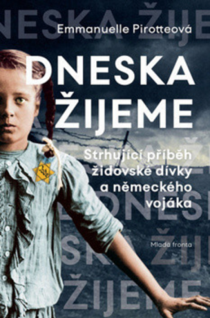 Dneska žijeme - Emmanuelle Pirotteová