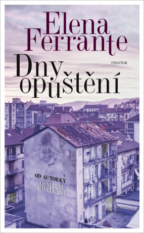 Dny opuštění - Elena Ferrante