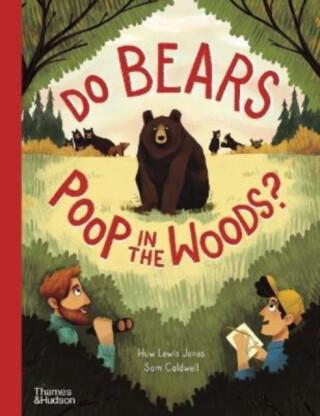 Do bears poop in the woods? - Huw Lewis-Jones