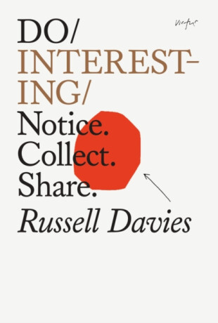 Do Interesting - Russell Davies