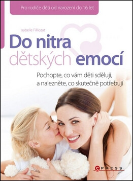 Do nitra dětských emocí - Isabelle Filliozat
