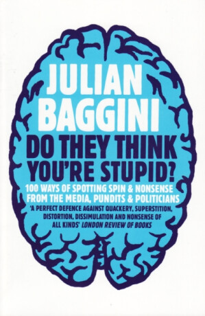 Do They Think You're Stupid? - Julian Baggini
