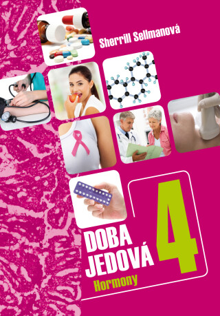 Doba jedová 4 - Hormony - Sherrill Sellman