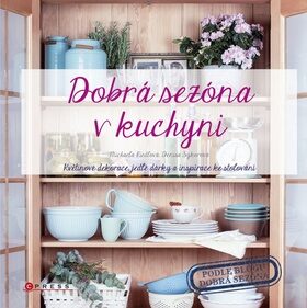 Dobrá sezóna v kuchyni - Michaela Riedlová,Denisa Sýkorová
