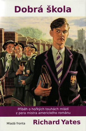 Dobrá škola (poškozená) - Richard Yates