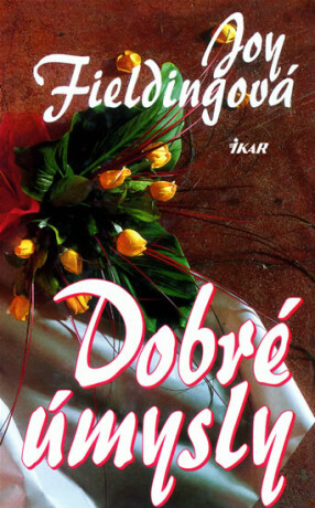 Dobré úmysly - Joy Fieldingová