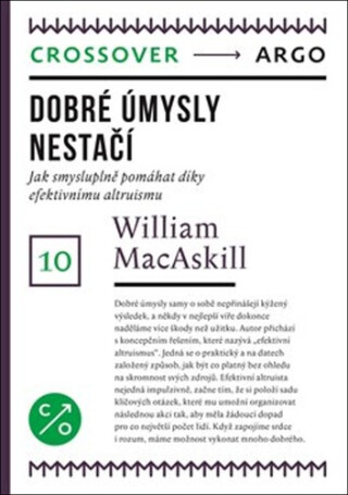 Dobré úmysly nestačí - William MacAskill