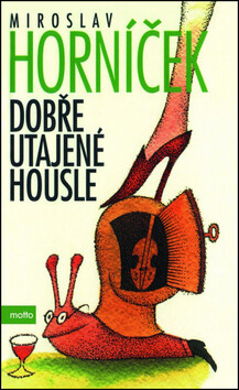 Dobře utajené housle - Miroslav Horníček