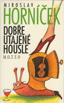 Dobře utajené housle - Adolf Born,Miroslav Horníček