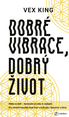 Dobré vibrace, dobrý život - Vex King