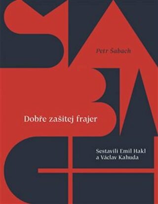 Dobře zašitej frajer (Defekt) - Petr Šabach,Emil Hakl,Václav Kahuda