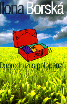 Dobrodruzi s polopenzí - Ilona Borská