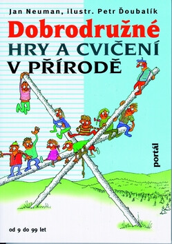 Dobrodružné hry a cvičení v přírodě - Jan Neuman