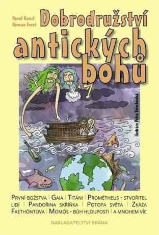 Dobrodružství antických bohů - Roman Forst,Pavel Kuncl