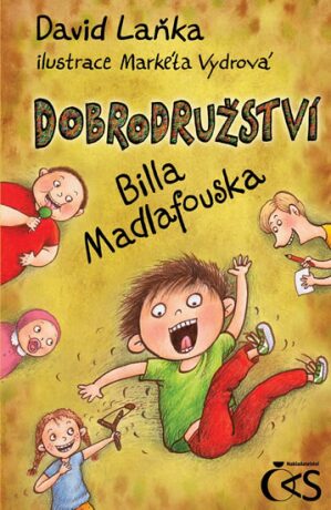 Dobrodružství Billa Madlafouska - David Laňka,Markéta Vydrová
