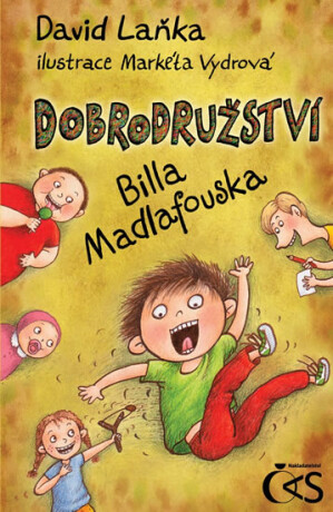 Dobrodružství Billa Madlafouska - David Laňka,Markéta Vydrová