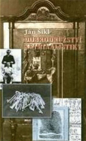 Dobrodružství kriminalistiky - Jan Šikl
