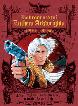 Dobrodružství Luthera Arkwrighta - Bryan Talbot,Dana Krejčová