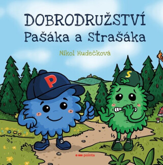 Dobrodružství Pašáka a Strašáka - Nikol Hudečková