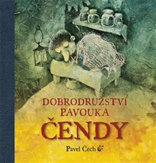 Dobrodružství pavouka Čendy - Pavel Čech