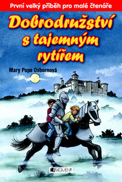 Dobrodružství s tajemným rytířem - Mary Pope Osbornová